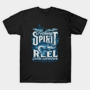 Fishing Spirit, Reel In The Adventure T-Shirt